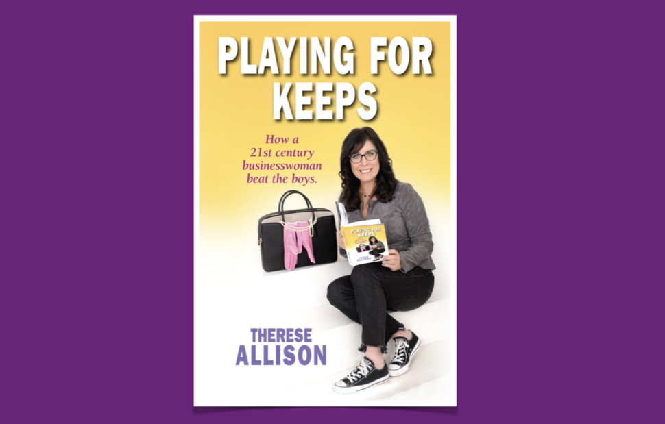 Therese Allison Playing for Keeps in Business Book Memoir